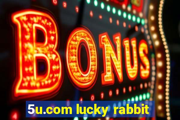 5u.com lucky rabbit